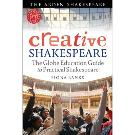 Creative Shakespeare The Globe Education Guide to Practical Shakespeare 1st Edition Epub