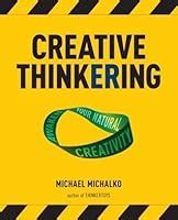 Creative Thinkering Putting Your Imagination to Work PDF