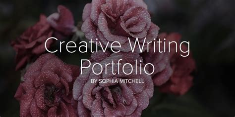 Creative Writing Portfolio: A Gateway to Literary Excellence and Career Success