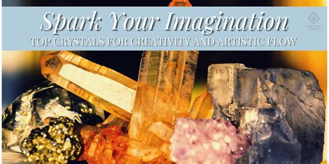 Creativity Crystals: A Spark of Imagination in Your Gemstone Collection