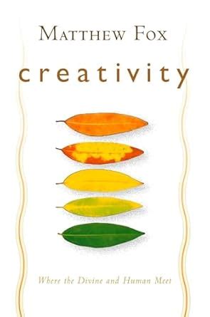 Creativity Where the Divine and Human Meet PDF