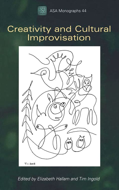 Creativity and Cultural Improvisation (ASA Monographs) Doc