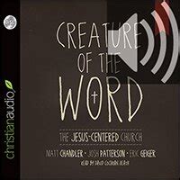 Creature of the Word The Jesus-Centered Church Doc