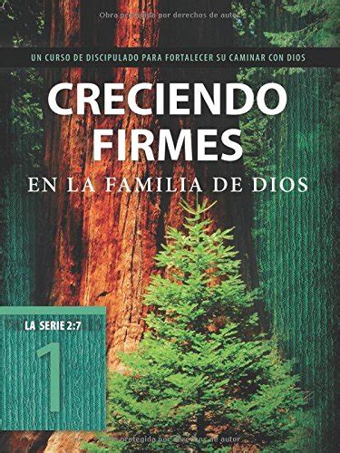 Creciendo firmes en la familia de Dios Un curso de discipulado para fortalecer su caminar con Dios La Serie 27 Spanish Edition Kindle Editon