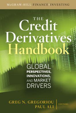 Credit Derivatives Handbook Global Perspectives, Innovations, and Market Drivers PDF