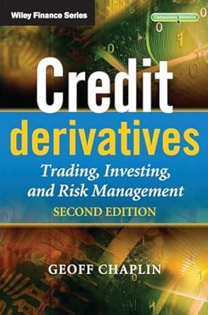 Credit Derivatives Trading, Investing,and Risk Management Epub