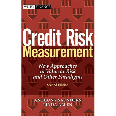 Credit Risk Measurement: New Approaches to Value at Risk and Other Paradigms, 1st Edition Reader