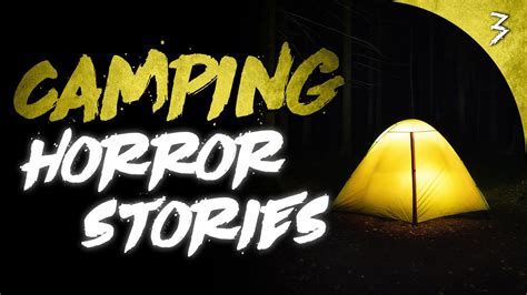 Creepy Camping Stories That Will Keep You Up at Night