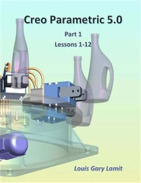 Creo Parametric 50 Part 1 Lessons 1-8 Doc