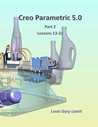 Creo Parametric 50 Part 3 Lessons 13-22 Doc