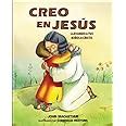 Creo en Jesus Llevando a tus niños a Cristo Spanish Edition