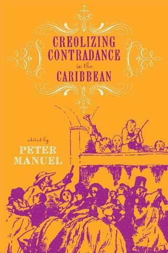 Creolizing Contradance in the Caribbean (Studies In Latin America &a Reader