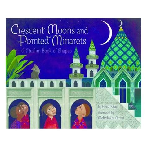 Crescent Moons and Pointed Minarets A Muslim Book of Shapes Doc