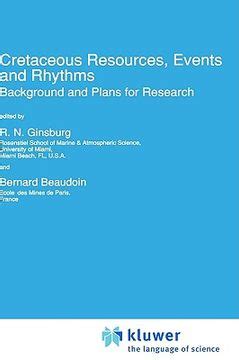 Cretaceous Resources, Events and Rhythms Background and Plans for Research Doc