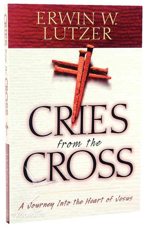 Cries from the Cross A Journey into the Heart of Jesus Epub