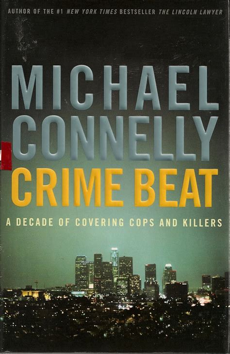 Crime Beat A Decade of Covering Cops and Killers PDF