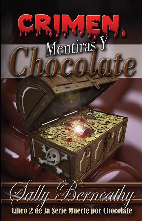 Crimen Mentiras y Chocolate Libro 2 e la serie Muerte por Chocolate Volume 2 Spanish Edition Kindle Editon