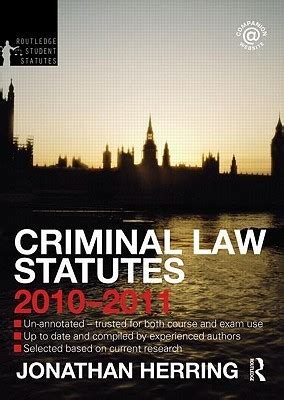 Criminal Law Statutes 2010-2011 Routledge Student Statutes Reader