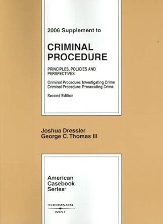 Criminal Procedure Principles Policies And Perspectives 2006 Supplement American Casebook Series Kindle Editon