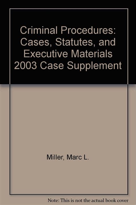 Criminal Procedures Cases Statutes and Executive Materials 2001 Reader