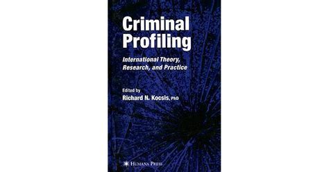 Criminal Profiling International Theory, Research, and Practice 1st Edition Doc