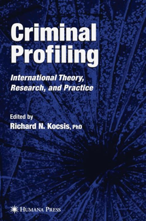 Criminal Profiling International Theory, Research, and Practice 1st Edition Doc