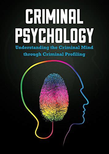 Criminal Psychology Understanding the Criminal Mind through Criminal Profiling Kindle Editon
