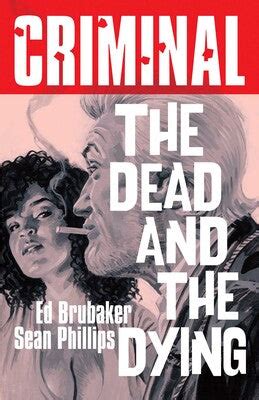 Criminal Vol 3 The Dead and The Dying PDF