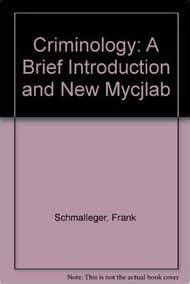 Criminology A Brief Introduction and NEW MyCJLab Reader