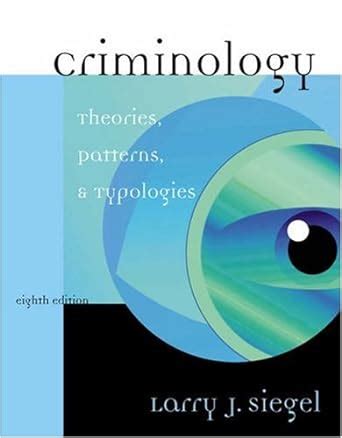 Criminology Theories Patterns and Typologies with InfoTrac Available Titles CengageNOW Epub