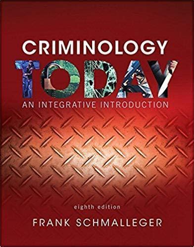 Criminology Today An Integrative Introduction 8th Edition Reader