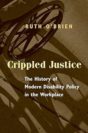 Crippled Justice The History of Modern Disability Policy in the Workplace Epub