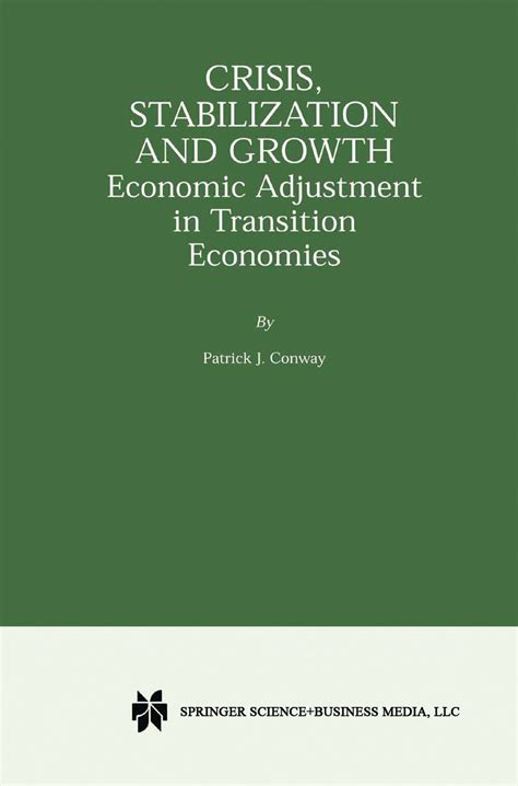 Crisis, Stabilization and Growth - Economic Adjustment in Transition Economies Kindle Editon