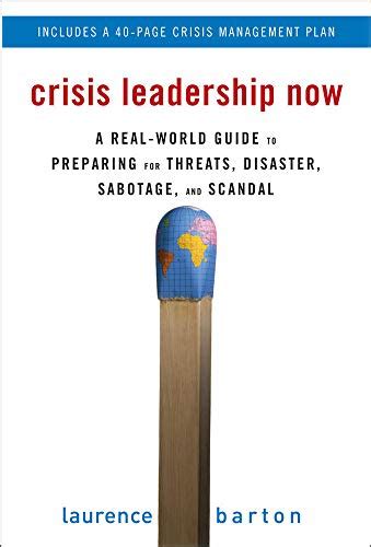 Crisis Leadership Now A Real-World Guide to Preparing for Threats Reader