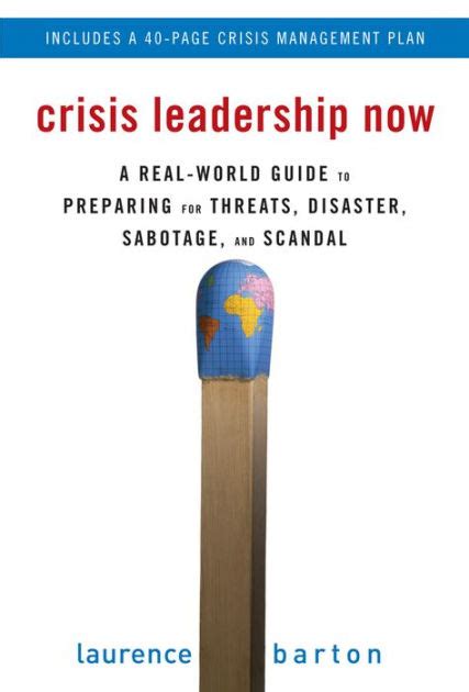 Crisis Leadership Now A Real-World Guide to Preparing for Threats, Disaster, Sabotage, and Scandal PDF