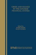 Crisis and Change in the Japanese Financial System 1st Edition Reader