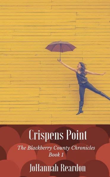 Crispens Point Book 1 of the Blackberry County Chronicles Kindle Editon