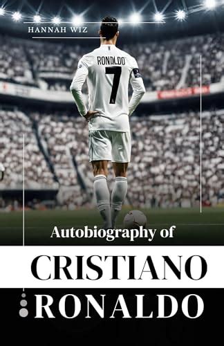 Cristiano Ronaldo: The Ultimate Guide to the Legendary Forward