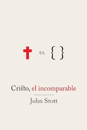 Cristo el incomparable Spanish Edition Doc