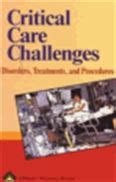 Critical Care Challenges Disorders Treatments and Procedures Doc