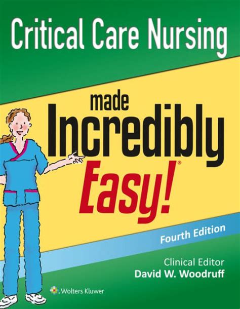 Critical Care Nursing Made Incredibly Easy Incredibly Easy Series Kindle Editon