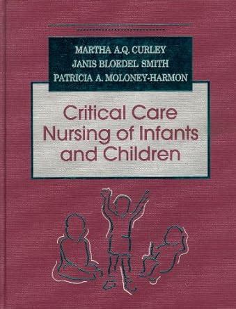 Critical Care Nursing of Infants and Children 1st Edition PDF