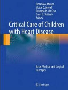 Critical Care of Children with Heart Disease Basic Medical and Surgical Concepts Reader