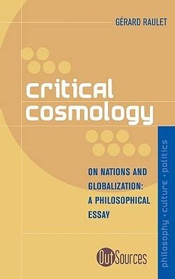 Critical Cosmology On Nations and Globalization Reader