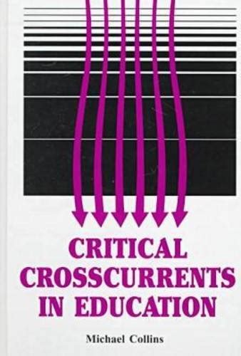 Critical Crosscurrents in Education Ebook Doc