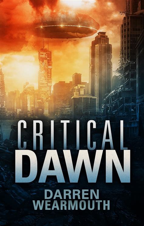 Critical Dawn The Invasion Trilogy Volume 1 Doc