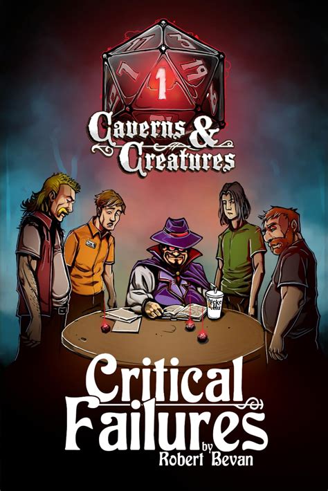 Critical Failures Caverns and Creatures Volume 1 Reader