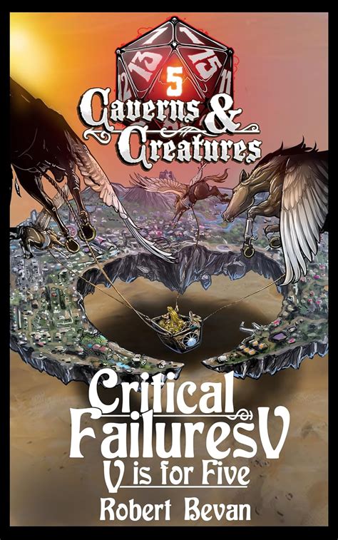 Critical Failures V Caverns and Creatures Book 5 PDF