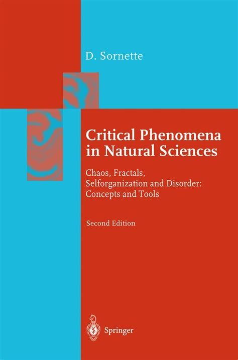 Critical Phenomena in Natural Sciences Chaos, Fractals, Selforganization and Disorder: Concepts and Reader