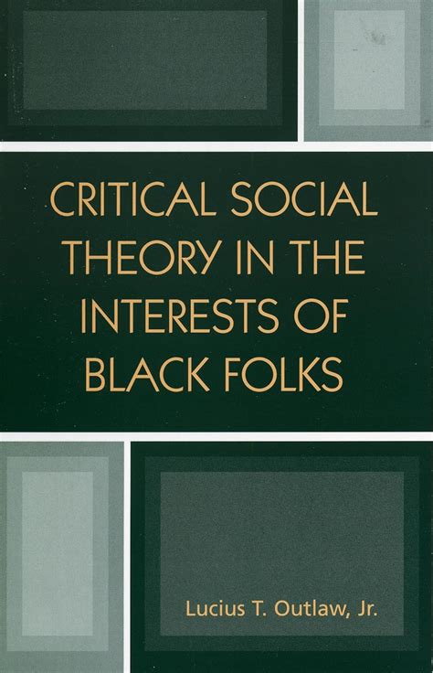 Critical Social Theory in the Interests of Black Folks Doc